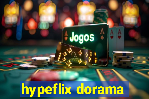 hypeflix dorama